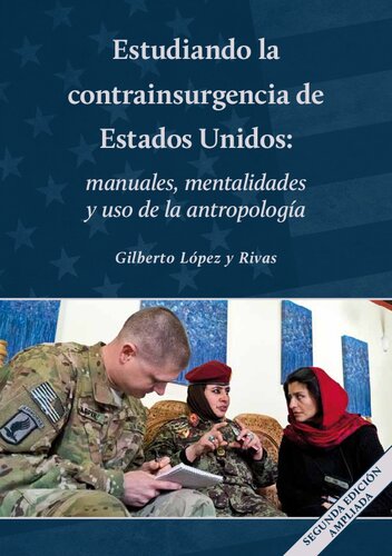 Estudiando la contrainsurgencia de Estados Unidos: manuales, mentalidades y uso de la antropologia