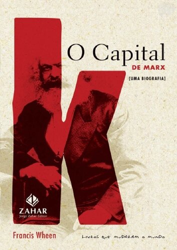 O Capital de Marx (uma biografia)