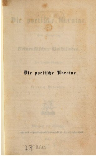 Die poetische Ukraine : Eine Sammlung kleinrussischer Volkslieder