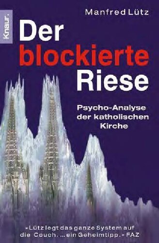 Der blockierte Riese. Psycho-Analyse der katholischen Kirche (2001)