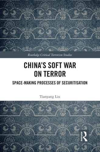 China's Soft War on Terror: Space-Making Processes of Securitization