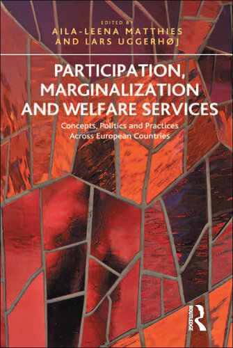 Participation, Marginalization and Welfare Services: Concepts, Politics and Practices Across European Countries