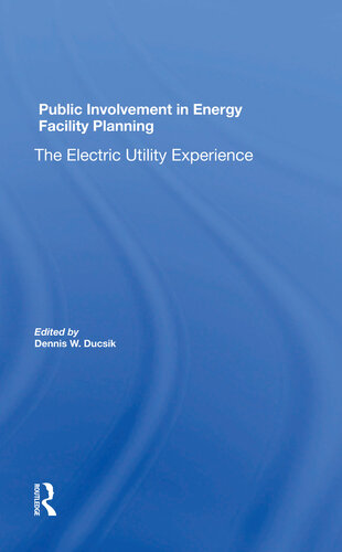 Public Involvement in Energy Facility Planning: The Electric Utility Experience