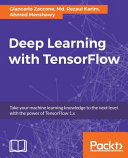 Deep Learning with TensorFlow: Explore Neural Networks with Python