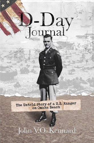 D-Day Journal : The Untold Story of a U.S. Ranger on Omaha Beach