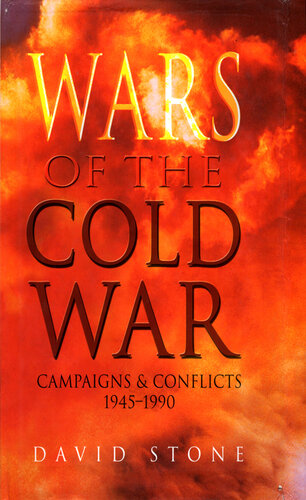 Wars of the Cold War Campaigns and Conflicts 1945 - 1990.