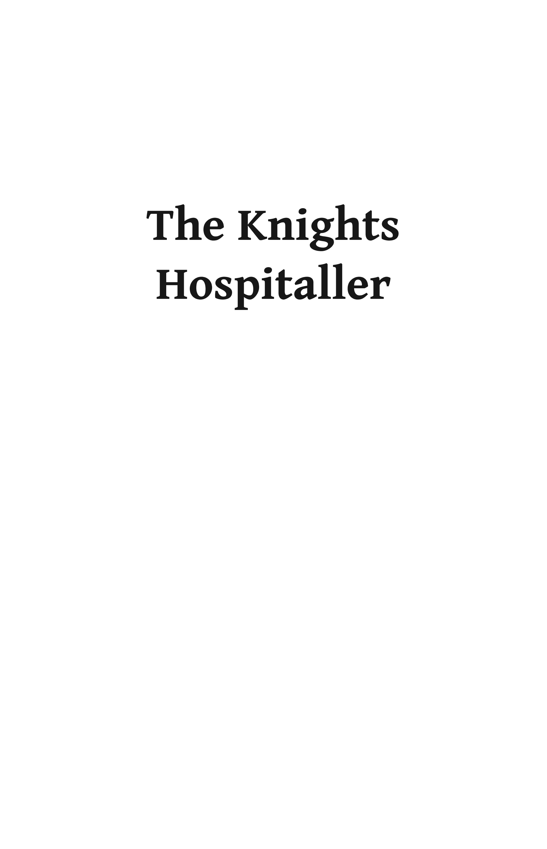 The Knights Hospitaller: A Military History of the Knights of St John