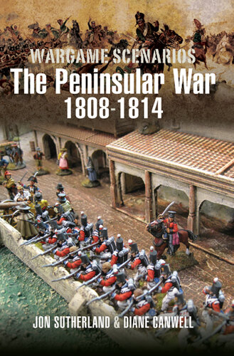 Wargamer's scenarios : the Peninsular War 1808-1814