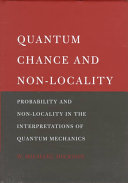 Quantum Chance and Non-locality: Probability and Non-locality in the Interpretations of Quantum Mechanics