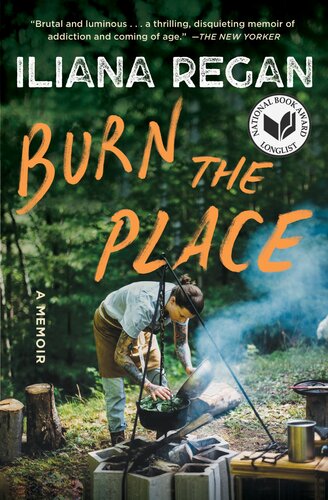 Burn the Place : A Memoir