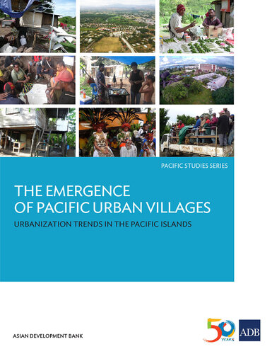 The Emergence of Pacific Urban Villages: Urbanization Trends in the Pacific Islands