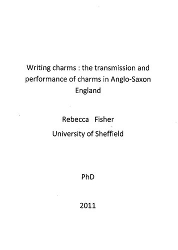 Writing charms: the transmission and performance of charms in Anglo-Saxon England