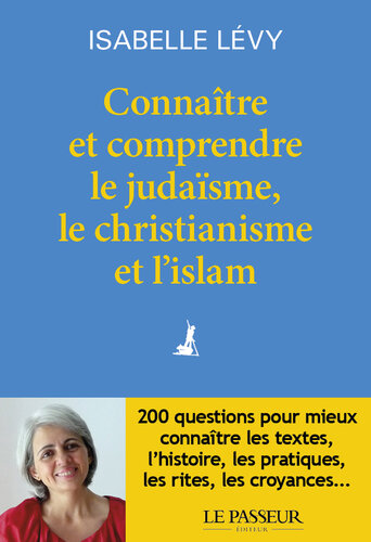 Connaître et comprendre le judaïsme, le christianisme et l’islam