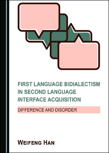 First Language Bidialectism in Second Language Interface Acquisition: Difference and Disorder