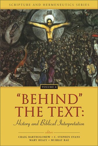 'Behind' the Text: History and Biblical Interpretation: 4 (Scripture and Hermeneutics Series)