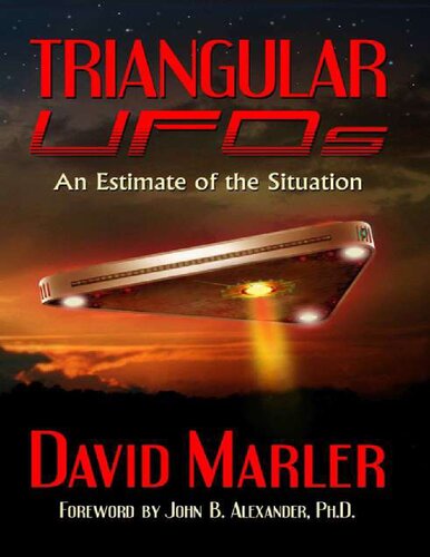 Triangular UFOs An Estimate of the Situation David Marler, John B