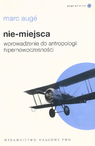 Nie-miejsca. Wprowadzenie do antropologii hipernowoczesności