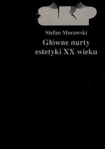 Główne nurty estetyki XX wieku. Zarys syntetyczny