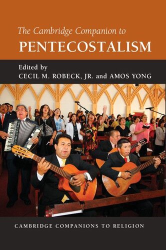 The Cambridge Companion to Pentecostalism (Cambridge Companions to Religion)