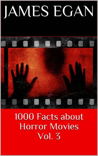 1000 Facts about Horror Movies Vol. 3