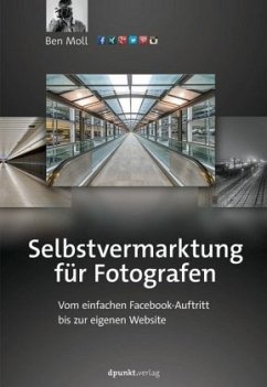 Selbstvermarktung für Fotografen: Vom einfachen Facebook-Auftritt bis zur eigenen Website