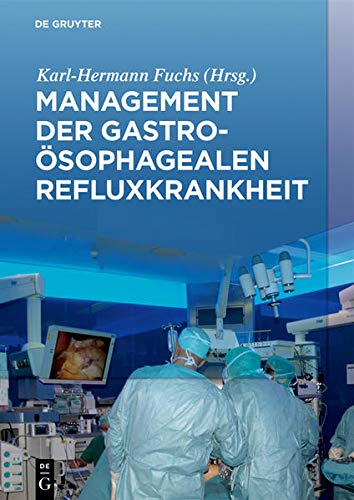 Management der Gastroösophagealen Refluxkrankheit (German Edition)