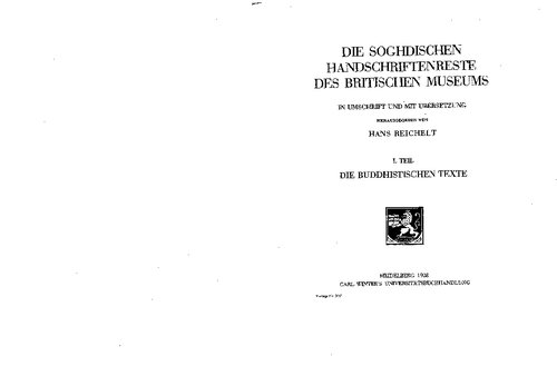 Die soghdischen Handschriftenreste des Britischen Museums: in Umschrift und mit Übersetzung, Band 1 & 2