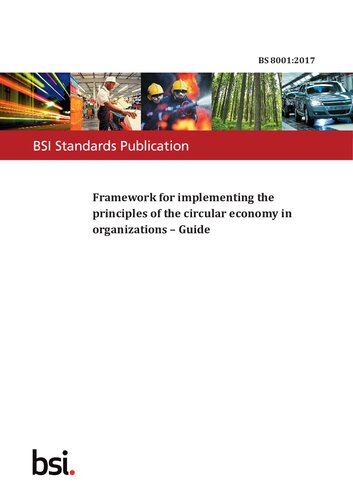 BS 8001:2017 Framework for implementing the principles of the circular economy in organizations – Guide