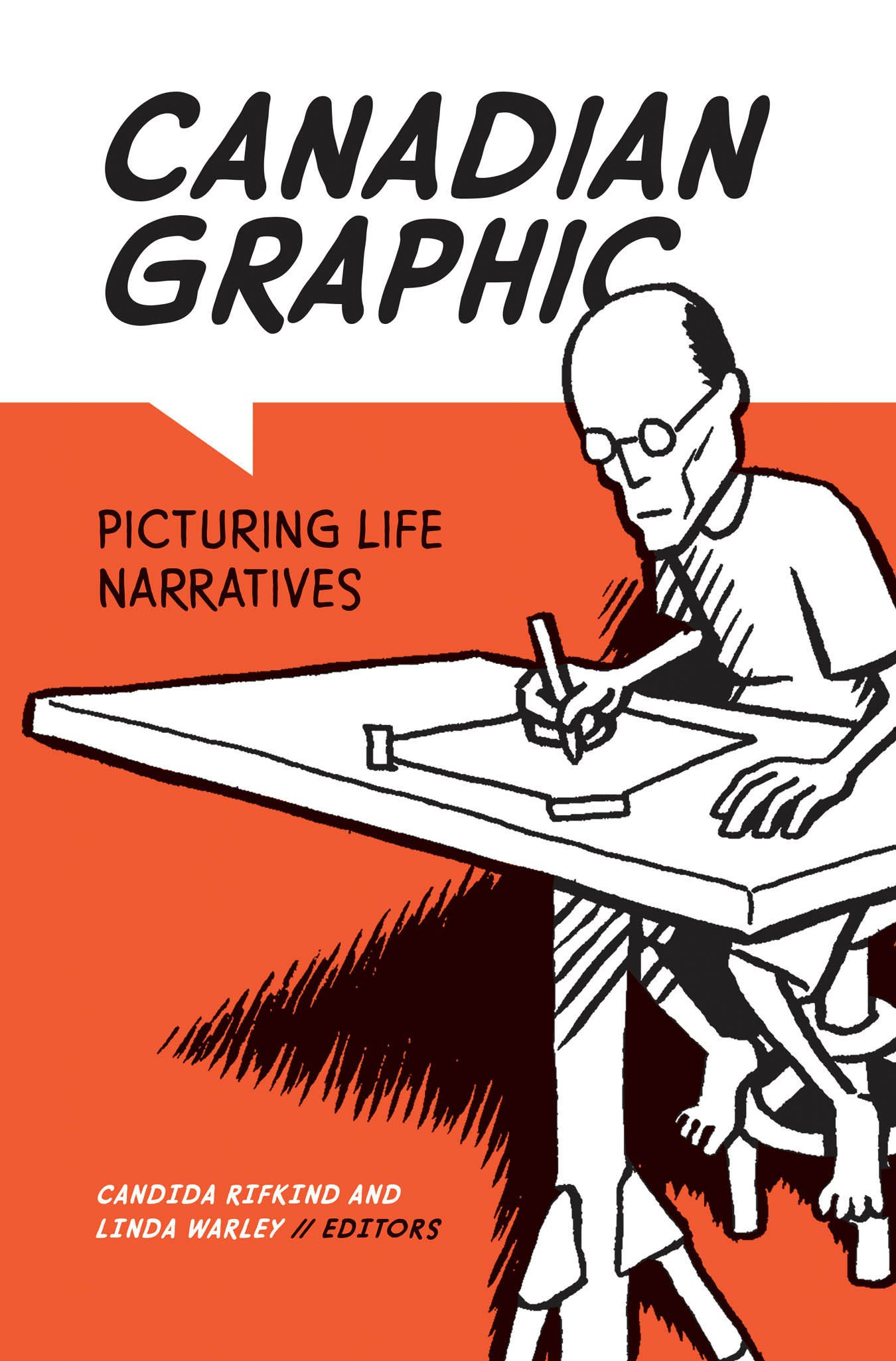 Canadian Graphic: Picturing Life Narratives (Life Writing, 57)