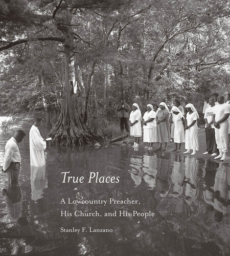 True places : a lowcountry preacher, his church, and his people