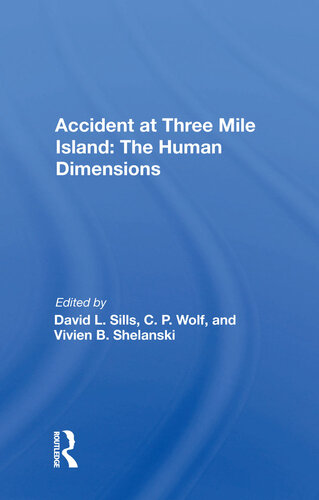 Accident At Three Mile Island : the human dimensions.