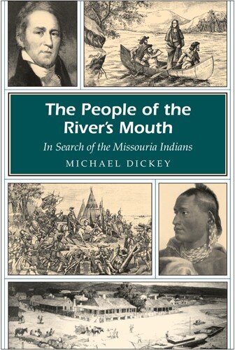 People of the River's Mouth : In Search of the Missouria Indians.