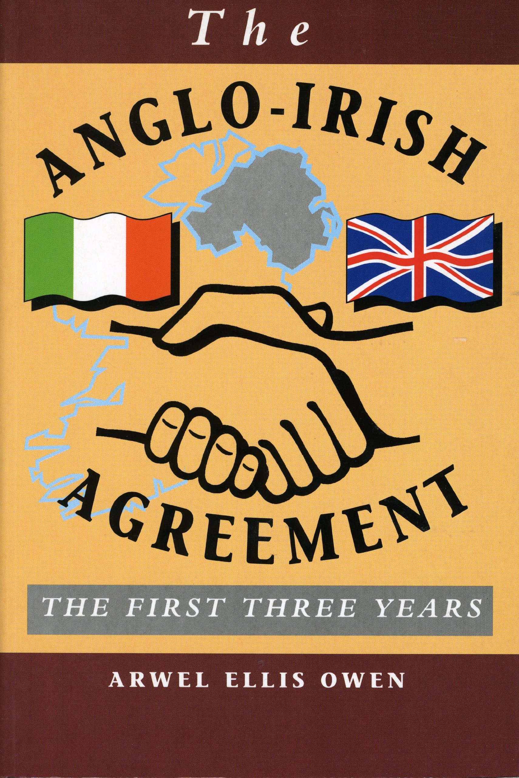 The Anglo-Irish Agreement: The First Three Years