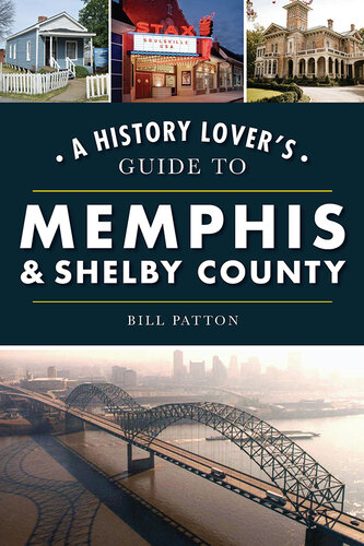 A History Lover's Guide to Memphis Shelby County