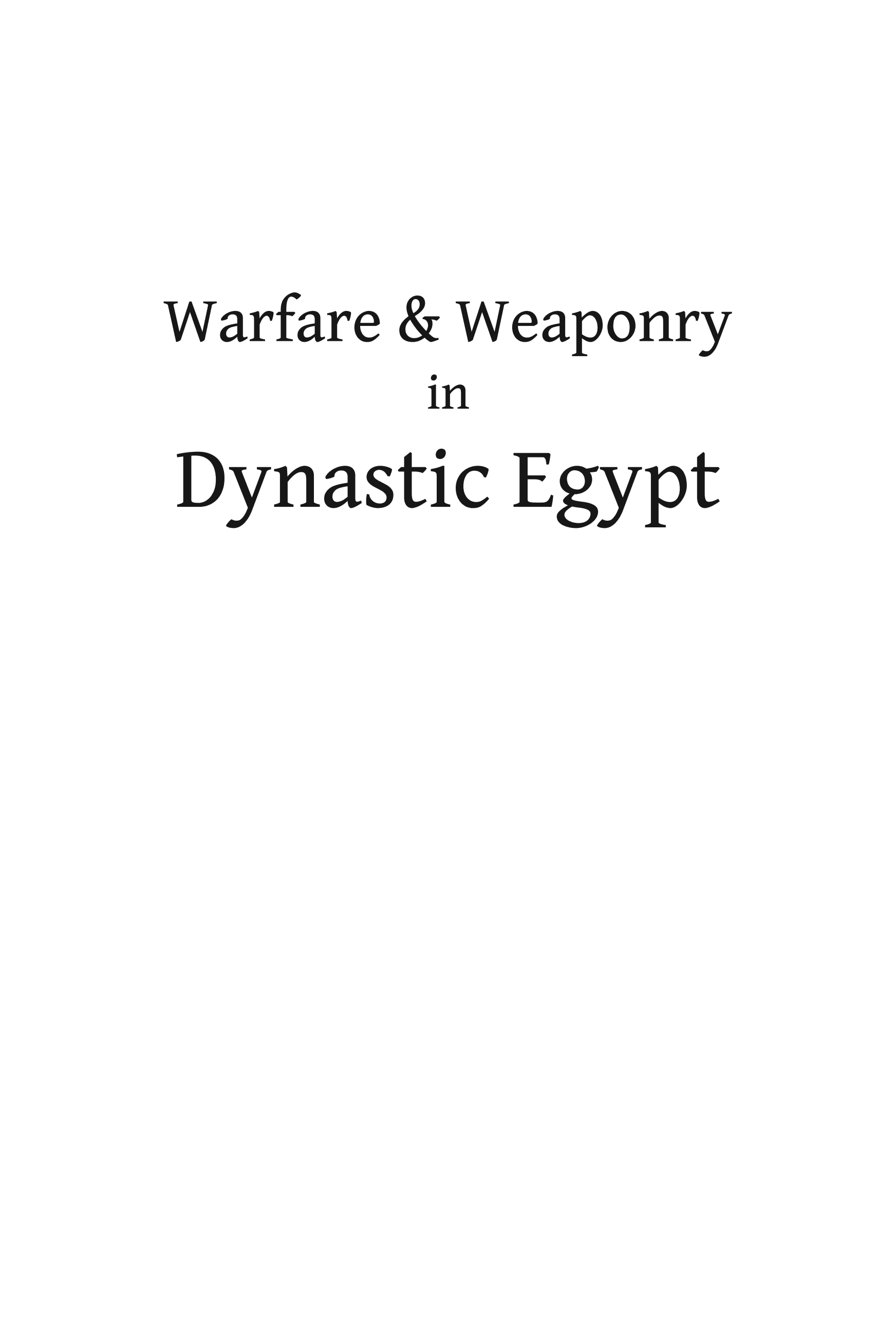 Warfare & Weaponry in Dynastic Egypt