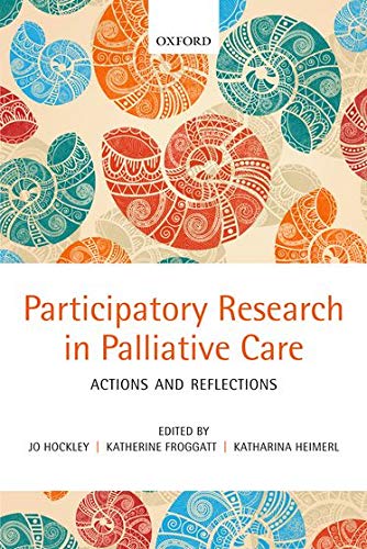 Participatory Research in Palliative Care: Actions And Reflections