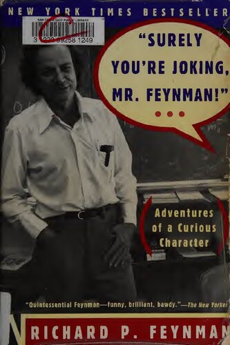 Surely you're joking, Mr. Feynman!