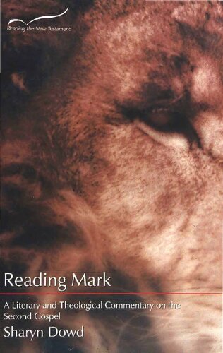 Reading Mark: A Literary and Theological Commentary on the Second Gospel