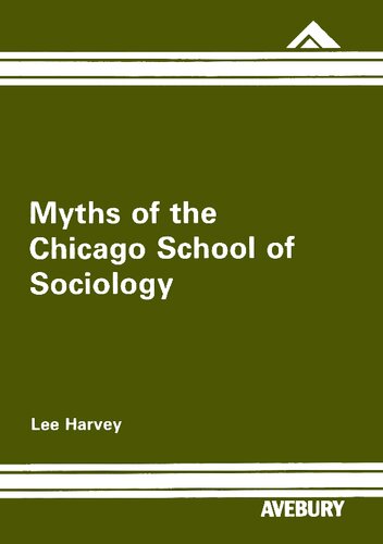 Myths of the Chicago School of Sociology
