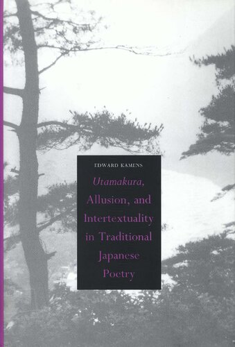 Utamakura, Allusion, and Intertextuality in Traditional Japanese Poetry