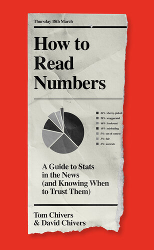 How to Read Numbers: A Guide to Stats in the News (and Knowing When to Trust Them)