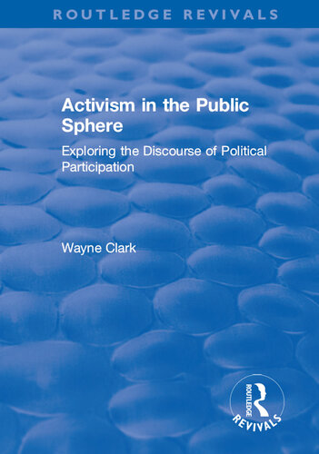 Activism in the Public Sphere: Exploring the Discourse of Political Participation