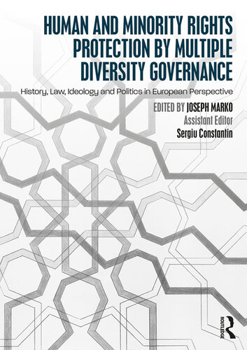 Minority Protection by Multiple Diversity Governance: Law, Ideology, and Politics in European Perspective