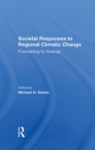 Societal Responses to Regional Climatic Change: Forecasting by Analogy