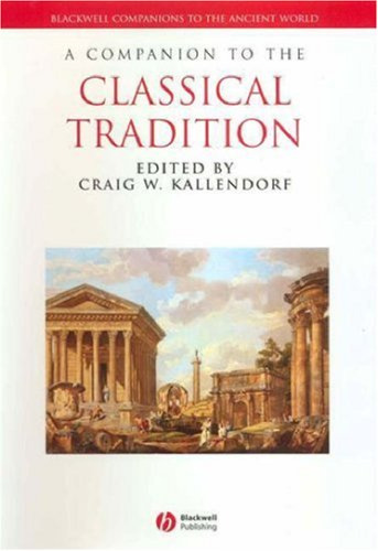 A Companion to the Classical Tradition 