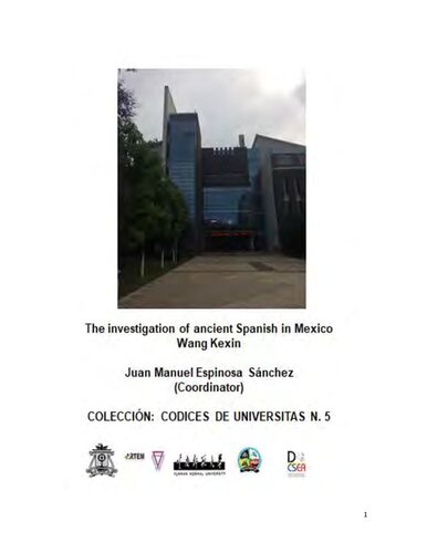 The investigation of ancient Spanish in Mexico