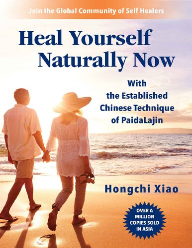 Paida Lajin - Heal Yourself Naturally Now with the Established Chinese Technique of Paida Lajin (PaidaLajin) by Hongchi Xiao