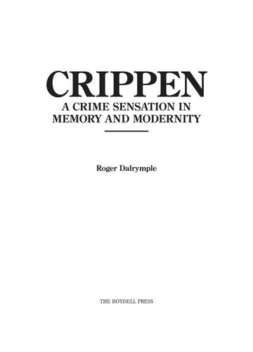 CRIPPEN a crime sensation in memory and modernity;a crime sensation in memory and modernity.