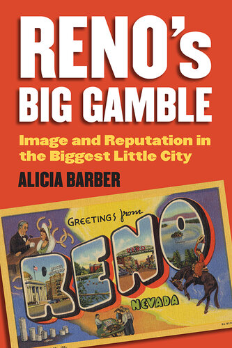 Reno's big gamble : image and reputation in the biggest little city