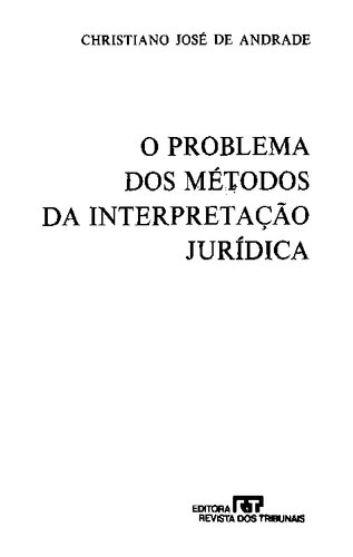 O problema dos métodos da interpretação jurídica